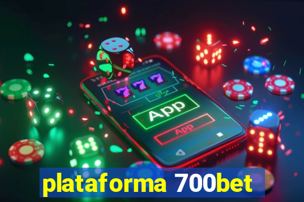 plataforma 700bet